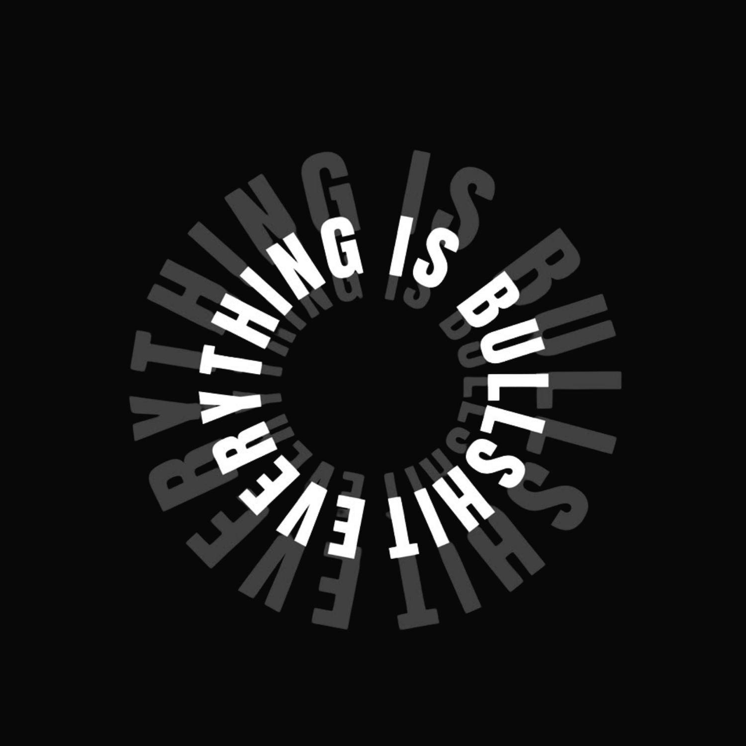 ROUND NECK | BLACK | EVERYTHING IS BULLSHIT - Teestra