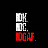 ROUND NECK | BLACK | IDK.IDC.IDGAF - Teestra
