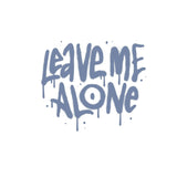 ROUND NECK | WHITE | LEAVE ME ALONE - Teestra